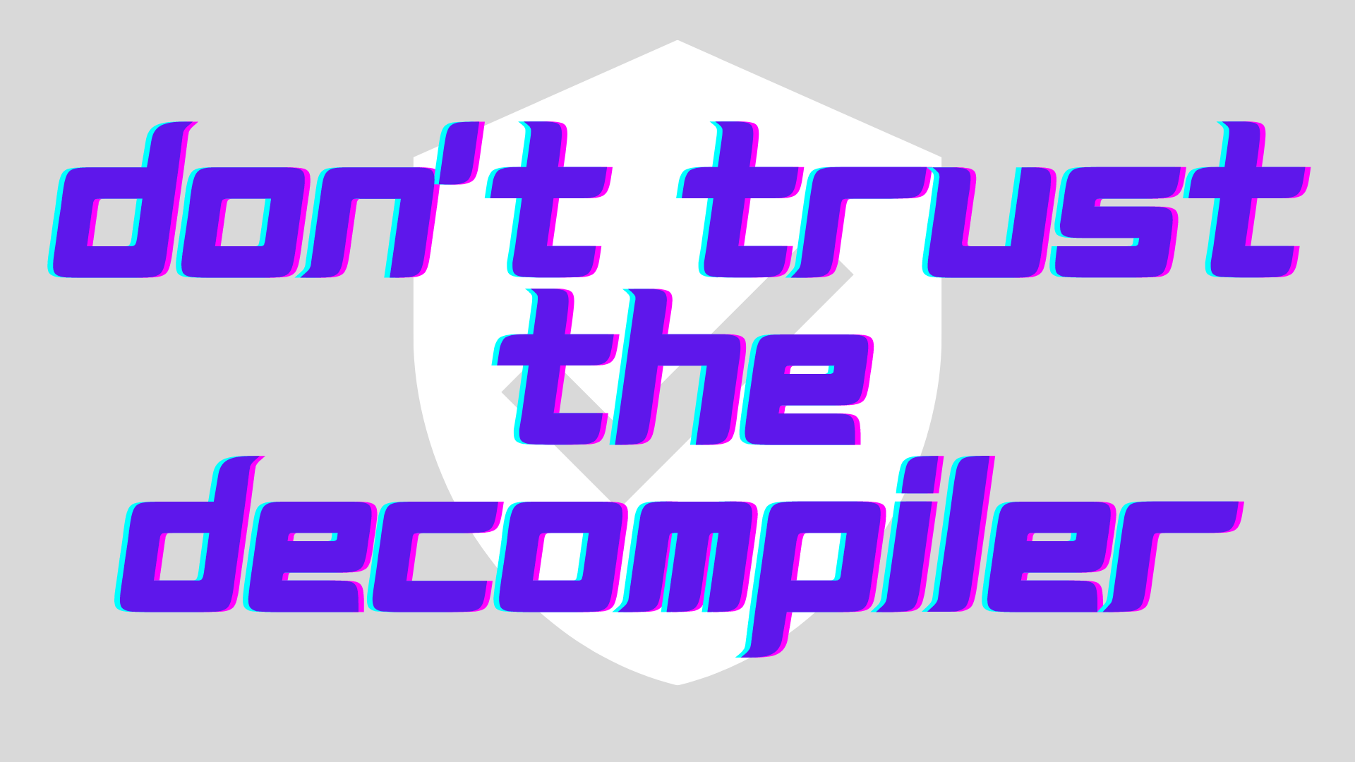 Don't trust the decompilers